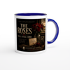 The Roses Will Still Come - Ceramic Mug