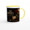 The Roses Will Still Come - Ceramic Mug