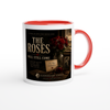 The Roses Will Still Come - Ceramic Mug