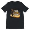 Think. Believe. Become. - Unisex T-Shirt