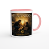 Kindness For The World - Ceramic Mug