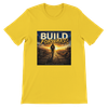 Build Forward - Unisex T-Shirt