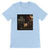 The Roses Will Still Come - Unisex T-Shirt