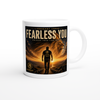 Fearless You - Ceramic Mug