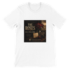The Roses Will Still Come - Unisex T-Shirt
