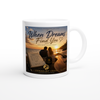 When Dreams Find You - Ceramic Mug