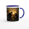 Kindness For The World - Ceramic Mug