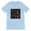 For Tonight (Special Acoustic Version) - Unisex T-Shirt