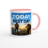 Today Is My Best Day - Ceramic Mug