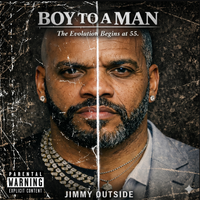 Boy To A Man by Jimmy Outside