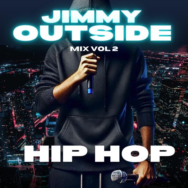 Jimmy Outside Mix Vol 2 (Hip Hop)