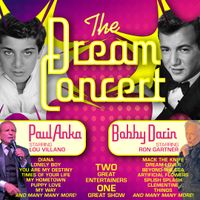 THE DREAM CONCERT - PAUL ANKA & BOBBY DARIN