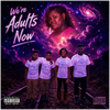 We're Adults Now - Fine Art Poster