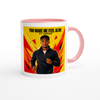 YOU MAKE ME FEEL ALIVE - Ceramic Mug