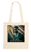 YOU'RE MY FOREVER - Tote bag