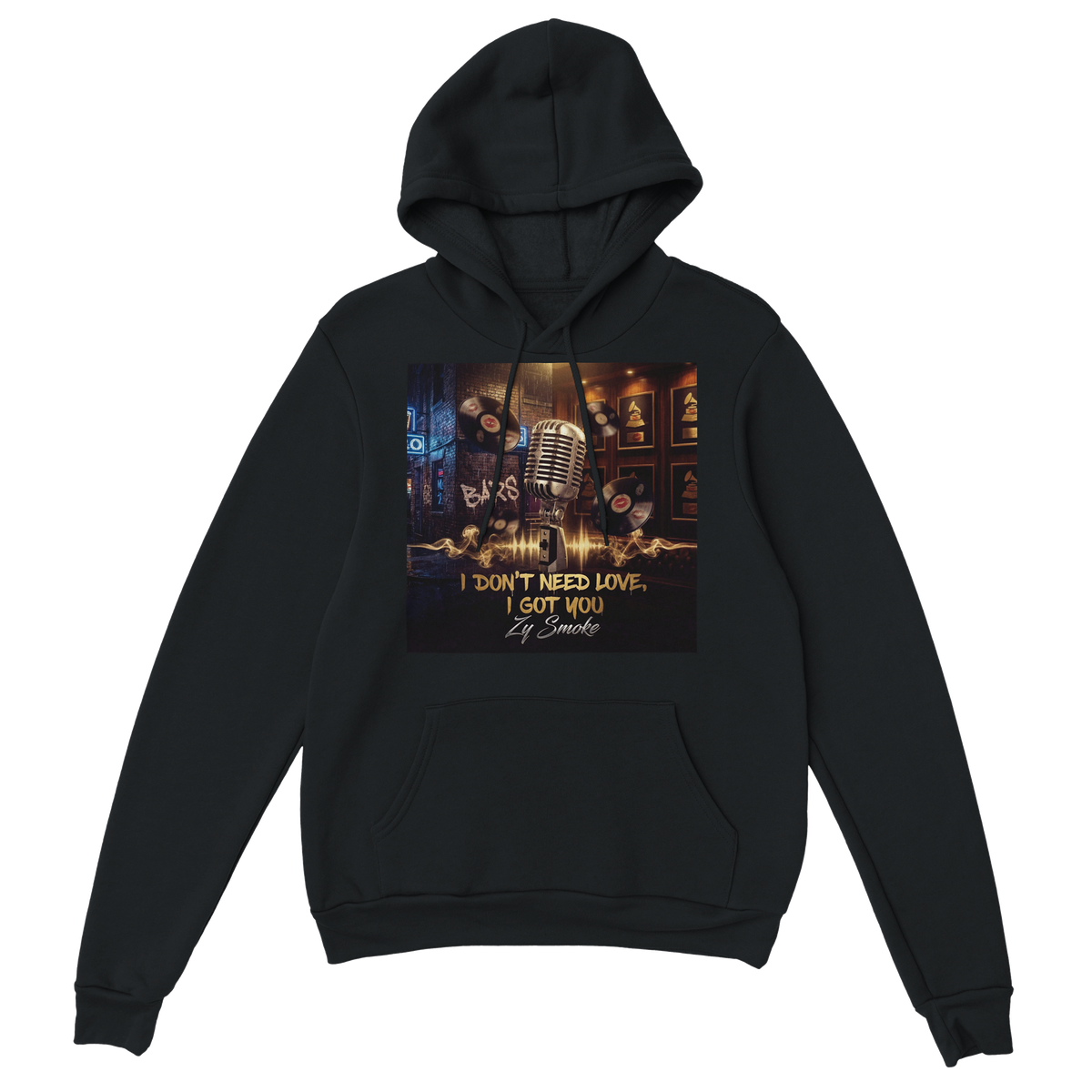 I DON'T NEED LOVE, I GOT YOU - Classic Unisex Pullover Hoodie
