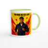 YOU MAKE ME FEEL ALIVE - Ceramic Mug