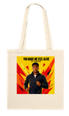 YOU MAKE ME FEEL ALIVE - Tote bag