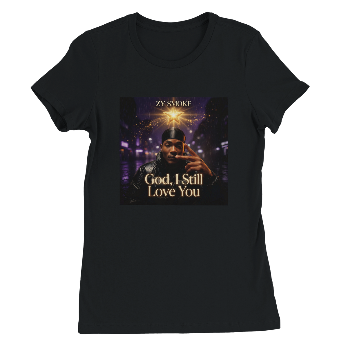 God, I Still Love You - Women’s Cut T-Shirt