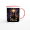 God, I Still Love You - Ceramic Mug