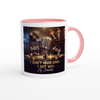 I DON'T NEED LOVE, I GOT YOU - Ceramic Mug