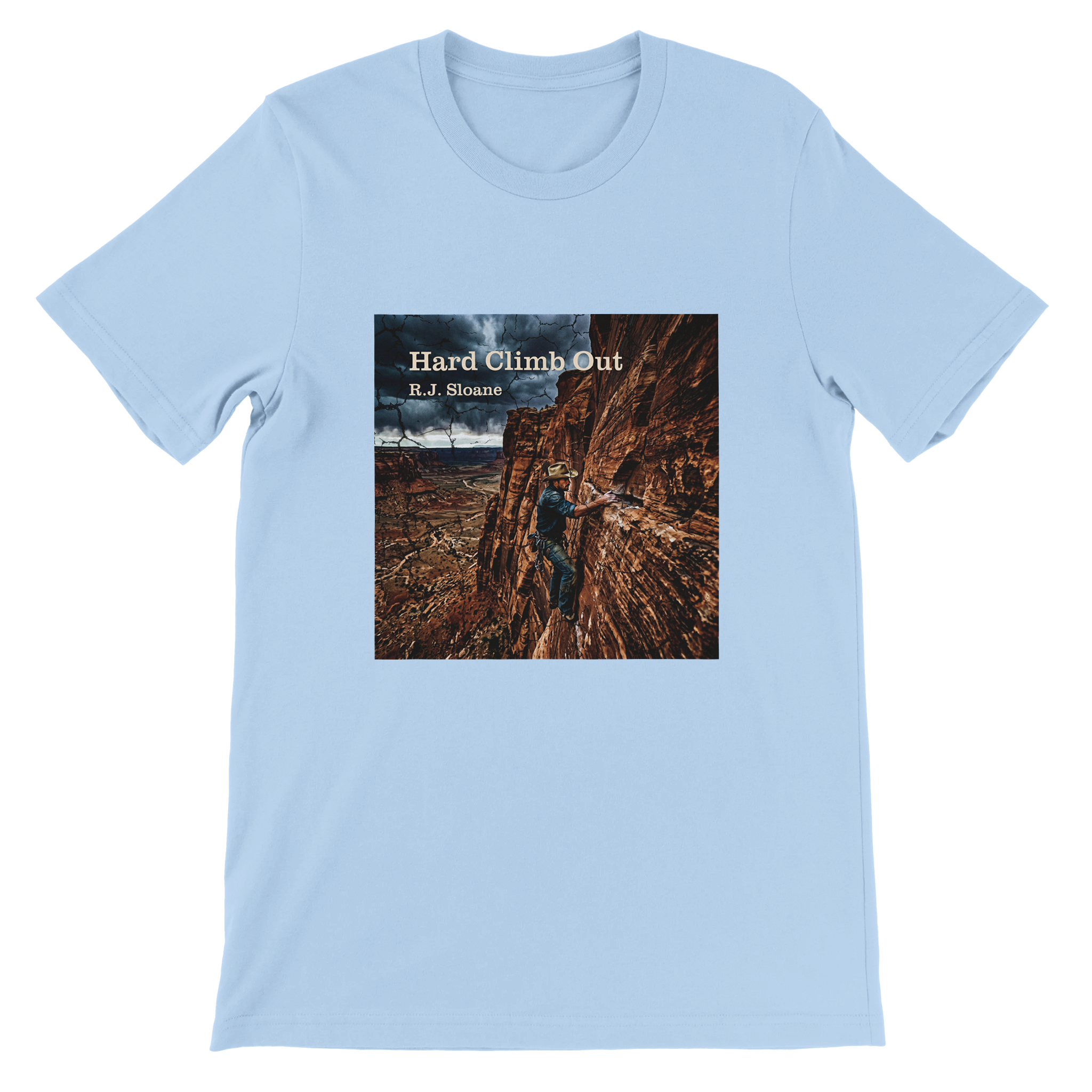 Hard Climb Out - Unisex T-Shirt