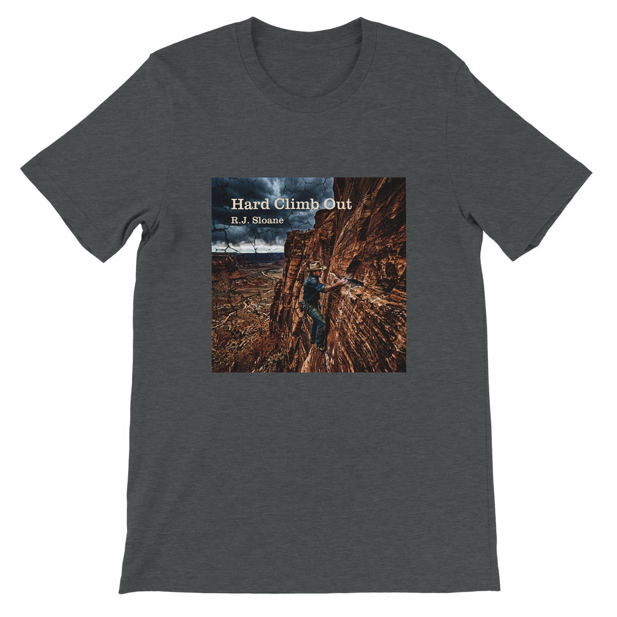Hard Climb Out - Unisex T-Shirt