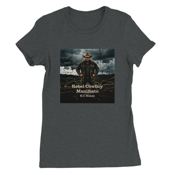 Rebel Cowboy Manifesto - Women’s Cut T-Shirt