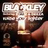 Blackley feat Starz Deeza - Raise Your Lighter