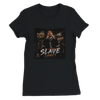 Slave (Why) (feat. Cassio Abree) - Women’s Cut T-Shirt