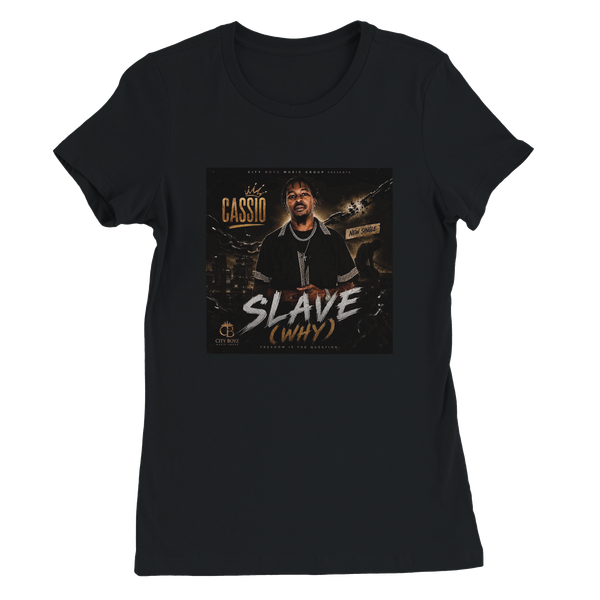 Slave (Why) (feat. Cassio Abree) - Women’s Cut T-Shirt