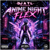 Flex (feat. DJ ATL & Anime Night) - Fine Art Poster