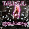 THICK-A-LICIOUS - CD