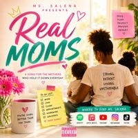 Real Moms by Ms. Salena