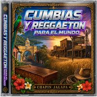 Cumbias y reggaeton para el mundo de Chapin jalapa