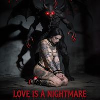 Love is a NIGHTMARE by KNOT¥OURH€RO