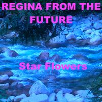 Star Flowers by REGINA FROM THE FUTURE aka Regina Dannhof