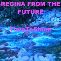 TimeToShine by Regina From The Future aka Regina Dannhof