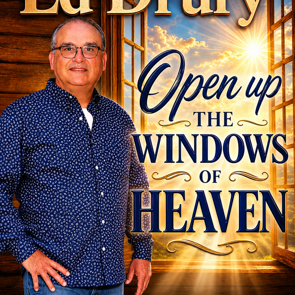Open up the Windows of Heaven
