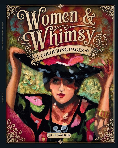Women & Whimsy colouring book by Canadian artist Lucie Walker.