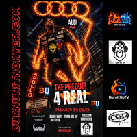 The Prequel: 4 Real by BU No Hyer