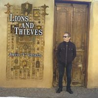 Selected Songs From "Lions & Thieves" by Johnny Vernazza