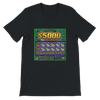$5000 - Unisex T-Shirt