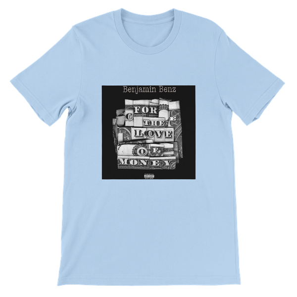 For The Love Of Money - Unisex T-Shirt