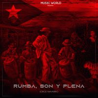 Rumba, Son y Plena by Jorge Navarro