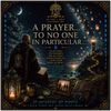 A Prayer...To No One In Particular... - Fine Art Poster