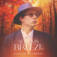 Autumn Breeze by Hunter Mayberry