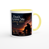 Don't leave me loving alone - Ceramic Mug
