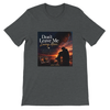 Don't leave me loving alone - Unisex T-Shirt