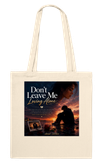 Don't leave me loving alone - Tote bag
